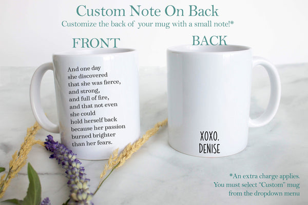 And One Day She Discovered She Was Fierce - White Ceramic Mug
