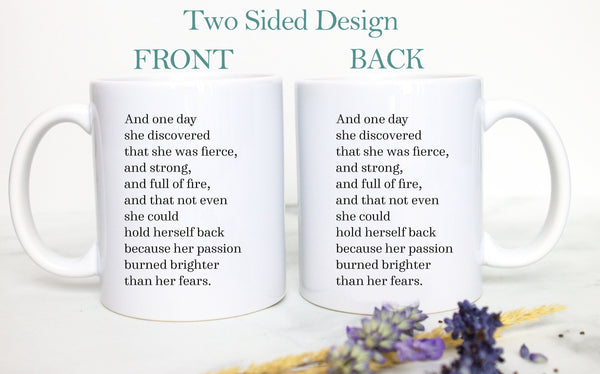 And One Day She Discovered She Was Fierce - White Ceramic Mug