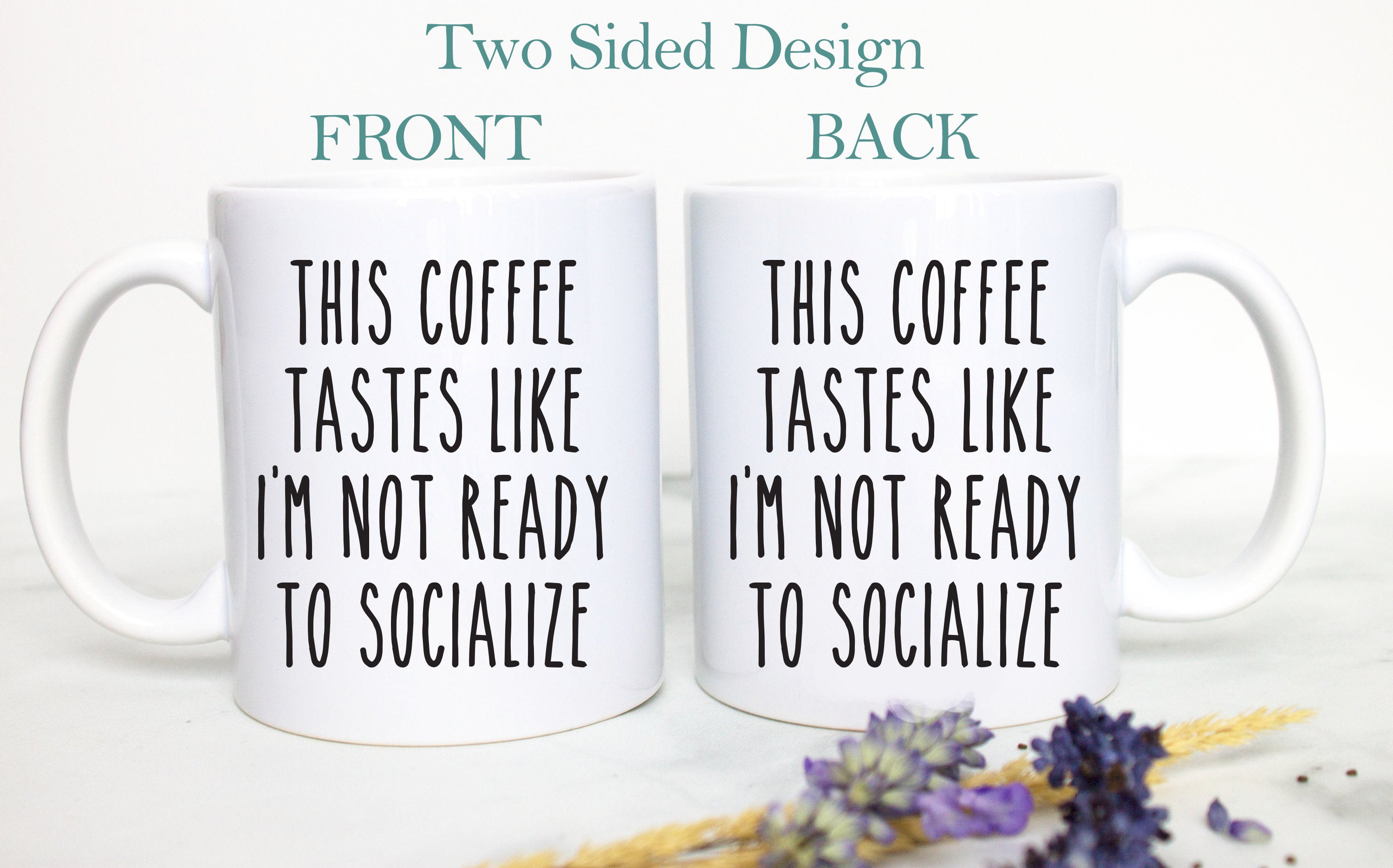 This Coffee Tastes Like I'm Not Ready To Socialize - White Ceramic Mug
