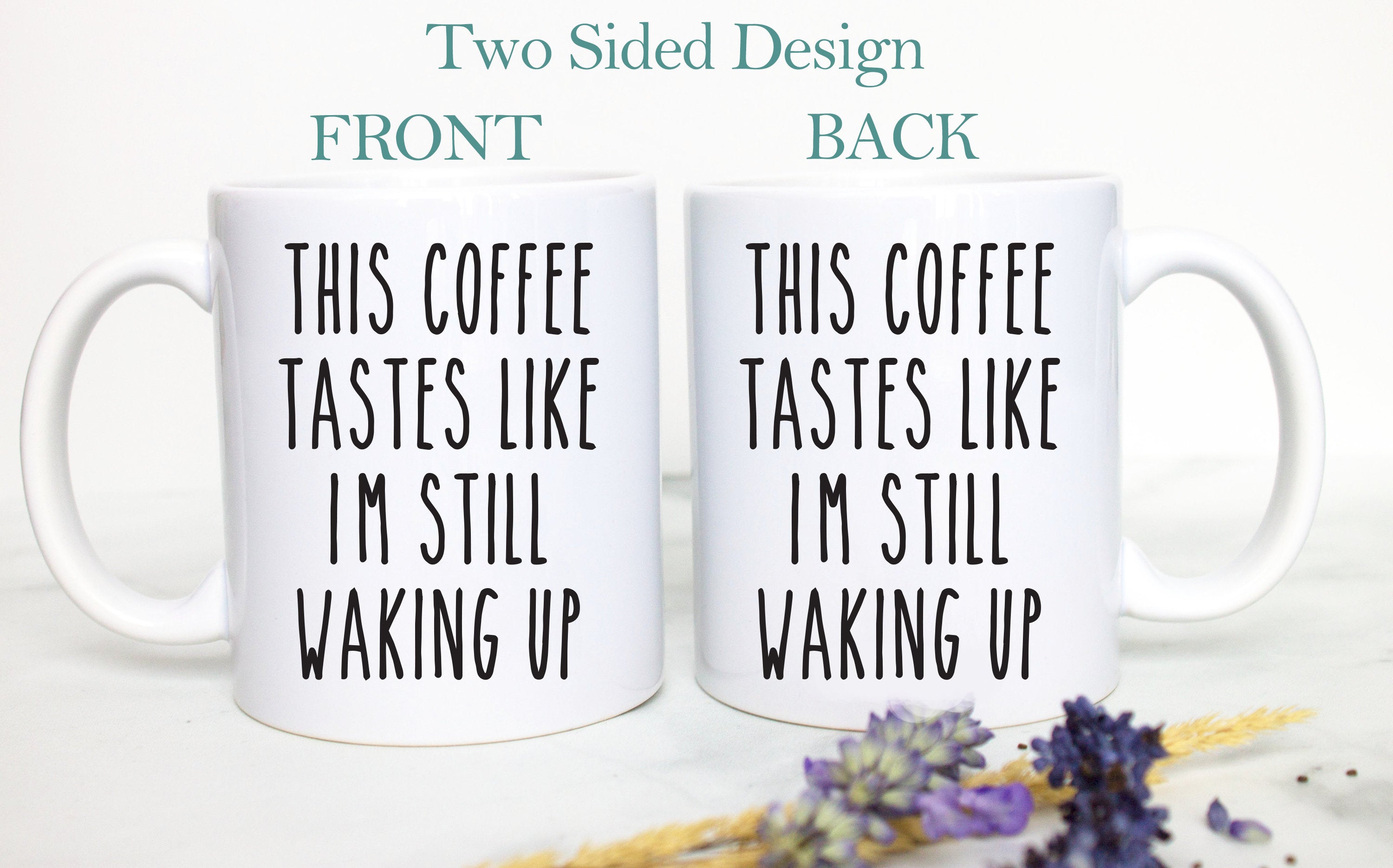 This Coffee Tastes Like - White Ceramic Mug