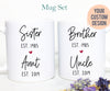 Sister Promoted to Auntie, Brother to Uncle Individual OR Mug Set