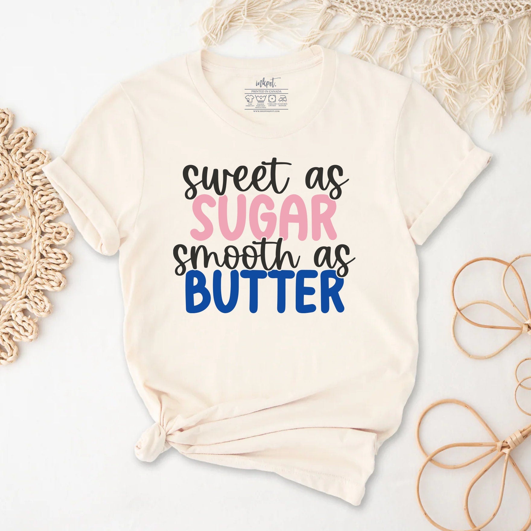 Sweet as Sugar Smooth as Butter T-Shirt