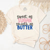 Sweet as Sugar Smooth as Butter T-Shirt