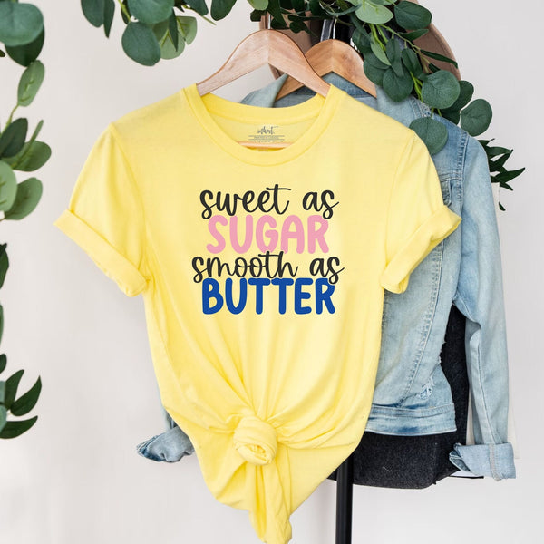 Sweet as Sugar Smooth as Butter T-Shirt