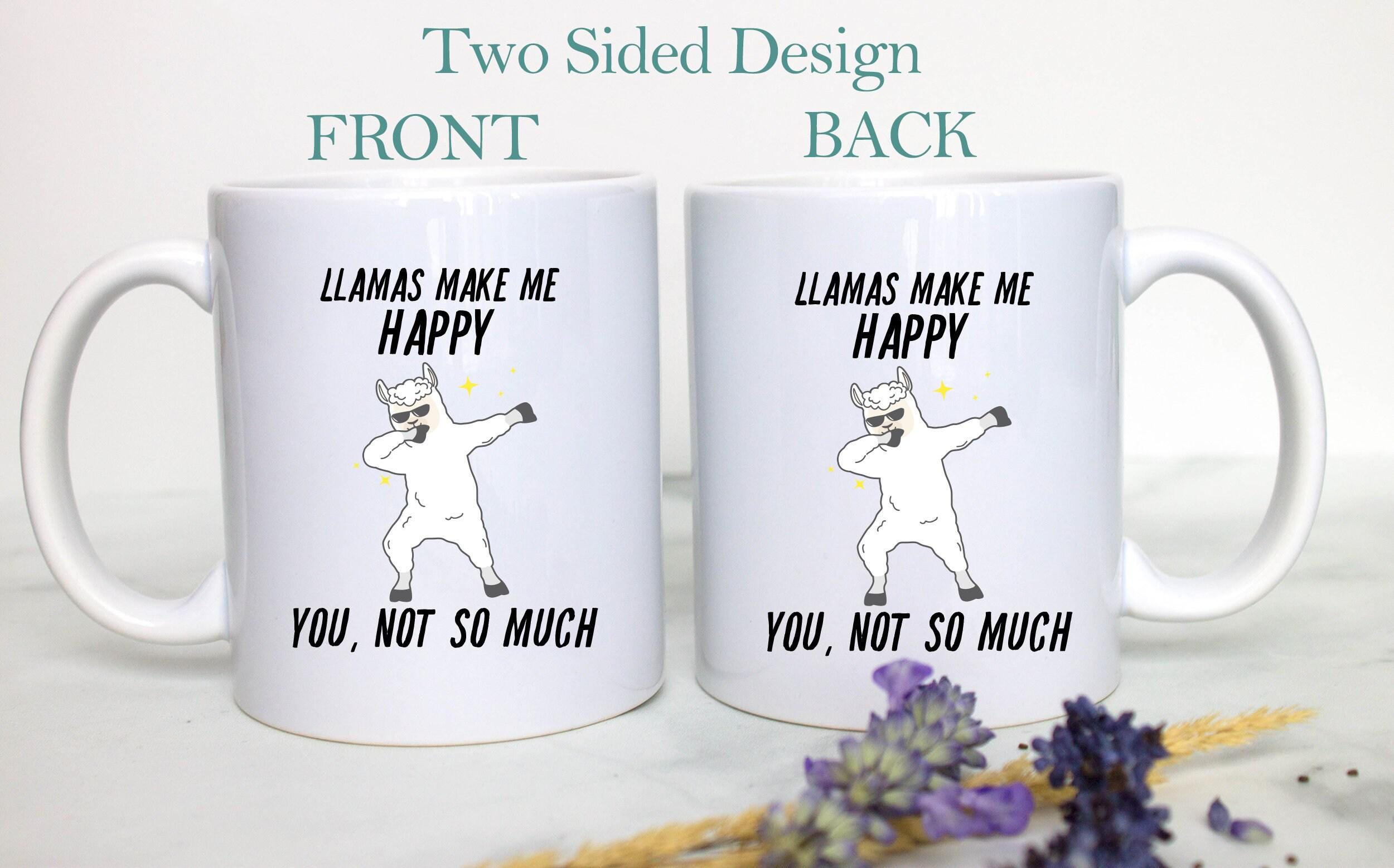 Llamas Make Me Happy - White Ceramic Mug
