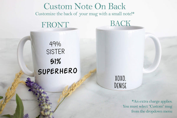 49% Sister 51% Superhero - White Ceramic Mug