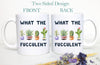 What the Fucculent Plant Lady Mug