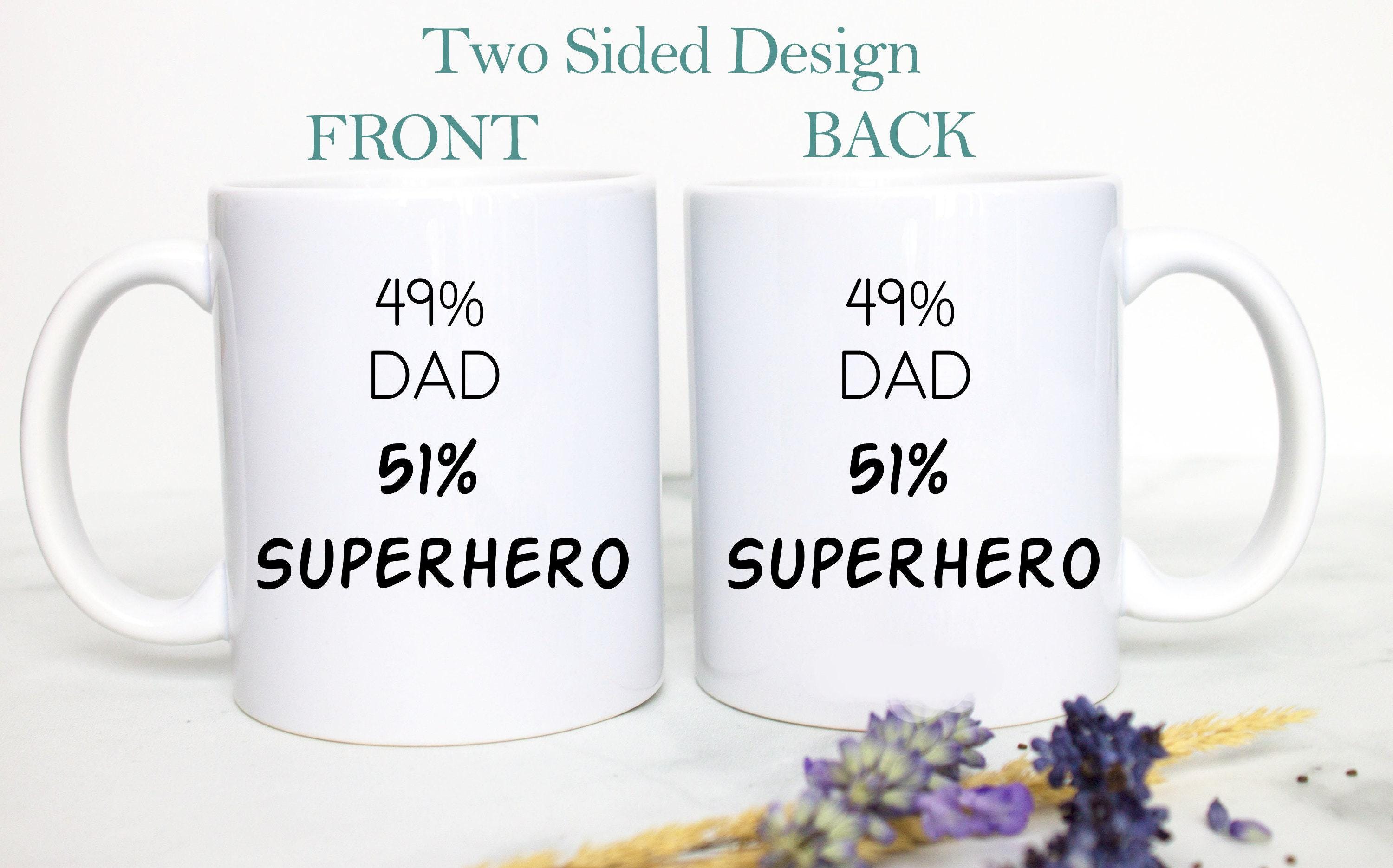 49% Dad 51% Superhero - White Ceramic Mug