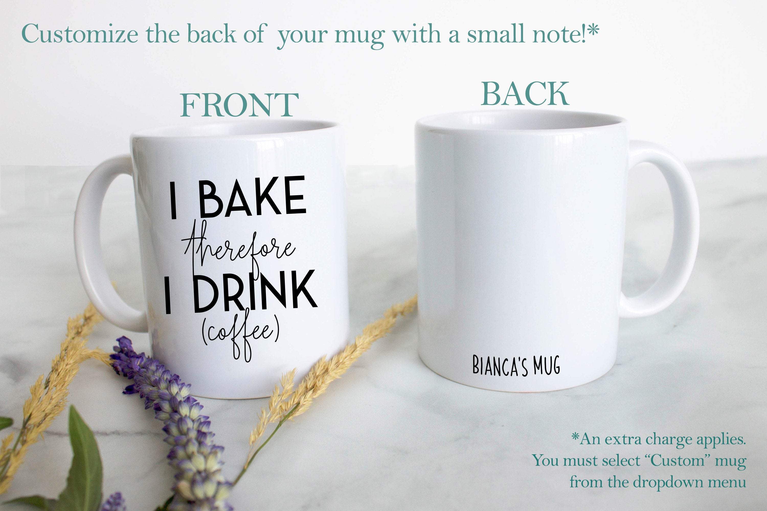 I Bake Therefore I Drink - White Ceramic Mug