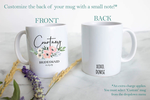 Pink Blush Floral Bridesmaid Custom Name and Date - White Ceramic Mug