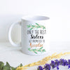 Only The Best Sisters Get Promoted to Auntie Floral - White Ceramic Mug