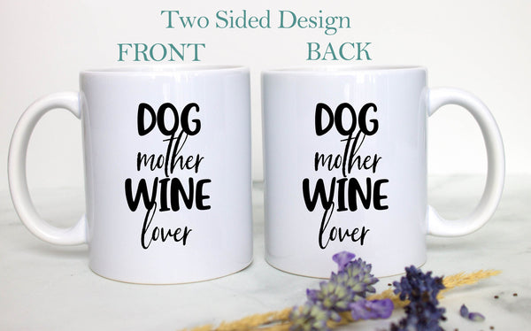 Personalized Dog Mom Mug "Dog Mother Wine Lover" - White Ceramic Custom Mug