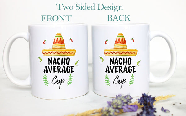 Nacho Average Cop - White Ceramic Mug - Inkpot