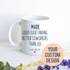 Goodluck and Goodbye Custom Coworker - White Ceramic Mug - Inkpot