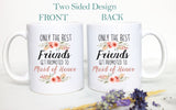 Only the Best Friends Get Promoted to Maid of Honor Pink Floral - White Ceramic Mug - Inkpot