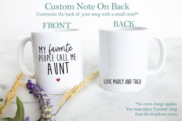 My Favorite People Call me Aunt and Uncle Individual or Mug Set - White Ceramic Mug - Inkpot