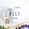 DILF - White Ceramic Mug - Inkpot