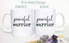 Peaceful Warrior - White Ceramic Mug