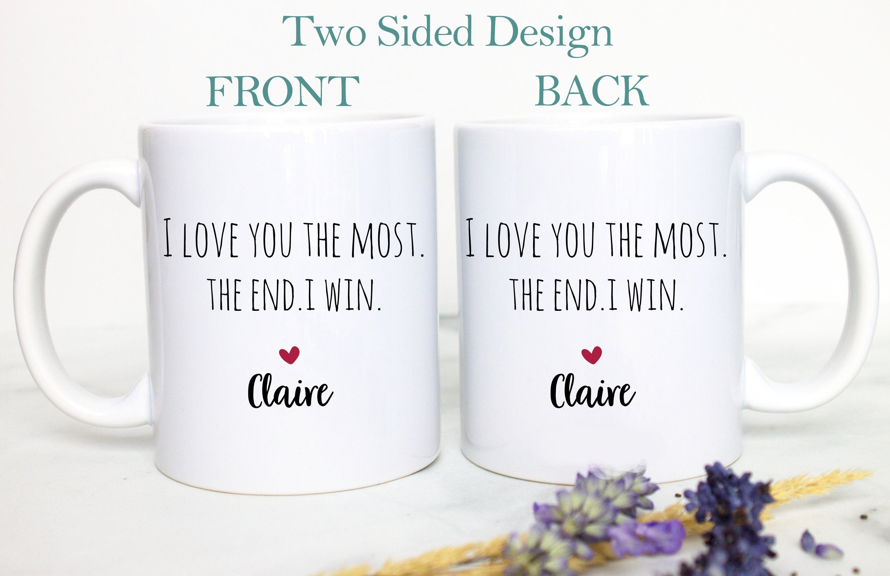 I Love You The Most The End I Win Mug, Boyfriend Gift, Christmas Gift,Anniversary Gift, Valentine's Day Gift, Personalized Funny, Husband