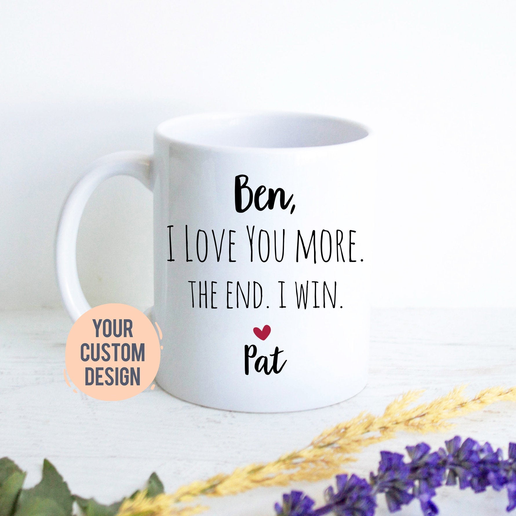 I Love You More The End I Win Mug, Personalized Boyfriend Gift, Christmas Gift,Anniversary Gift, Valentine's Day Gift, Funny Gift, Husband