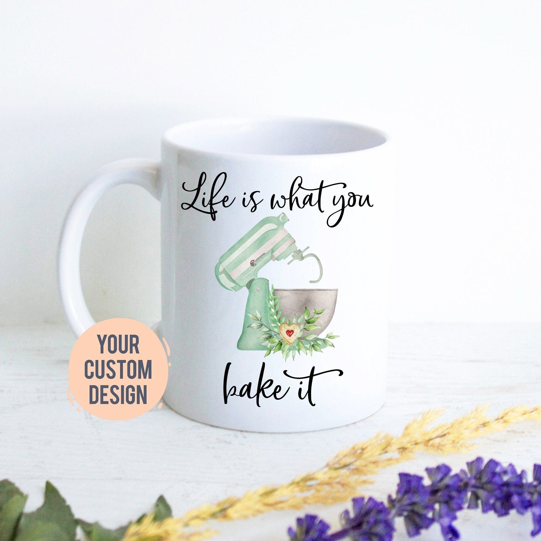 Custom Mug For Baker | Life is What You Bake It Mug, Funny Gift for Baker, Baking Mug for Her, Pastry Chef Gift, Personalized Baking Mug