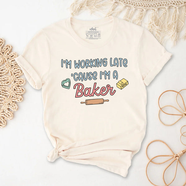 I'm Working Late Because I'm A Baker T-Shirt | Baking Shirt, Baker Gift, Baker T-Shirt, Funny Baking Shirt, Cookie Lover Shirt, Baking Mom