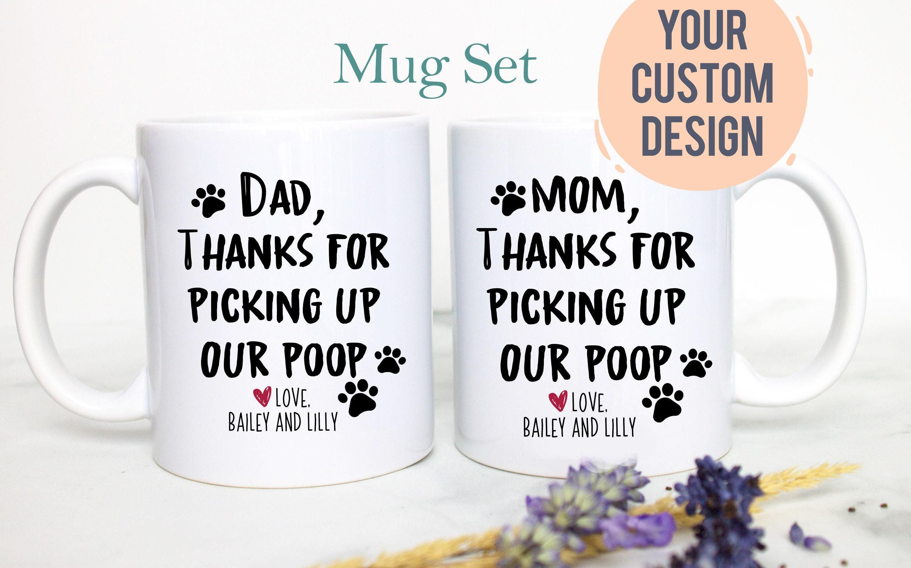 Dear Mom and Dad Thanks For Picking Up Our Poop Custom Name Individual or Mug Set - White Ceramic Mug