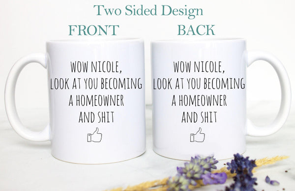 Wow Look At You Becoming New Homeowner Mug
