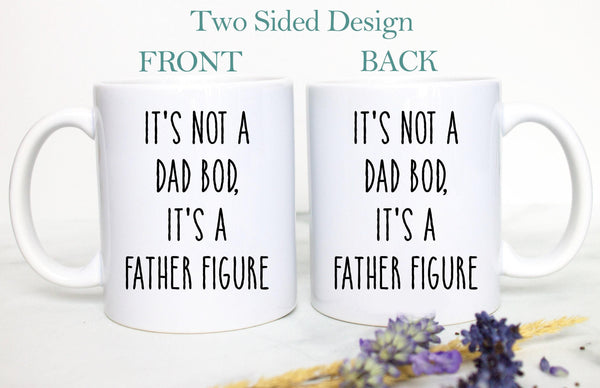 Dad Bod, Father Figure Funny Mug