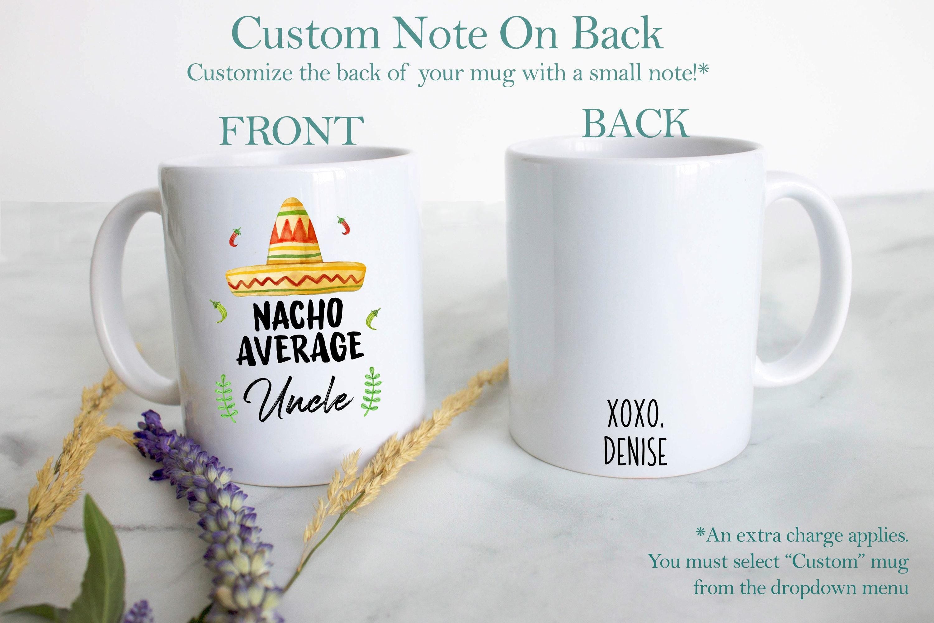Nacho Average Uncle - White Ceramic Mug
