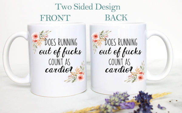 Does Running Out Of Fucks Count as Cardio Peach Floral Mug - White Ceramic Mug