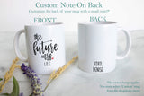 The Future Mrs. Custom Name - White Ceramic Mug - Inkpot