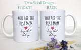 You Are The Best Mom Keep That Shit Up - White Ceramic Mug