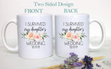 I Survived My Daughter's Wedding Peach Floral Custom Date - White Ceramic Mug