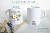 Future Mrs. Bohemian Succulent Custom Name - White Ceramic Mug