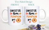 Sweeter Than Pumpkin Pie - White Ceramic Mug