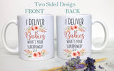 I Deliver Babies, What's Your Superpower? Peach - White Ceramic Mug