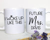 I Woke Up Like This Custom Name with Date - White Ceramic Mug