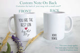 You Are The Best Son Keep That Shit Up - White Ceramic Mug