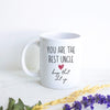 You Are the Best Uncle Keep That Shit Up - White Ceramic Mug