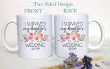 I Survived My Daughter's Wedding Pink Floral Custom Date - White Ceramic Mug