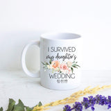 I Survived My Daughter's Wedding Peach Floral Custom Date - White Ceramic Mug