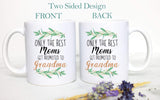 Only The Best Moms Get Promoted to Grandma - White Ceramic Mug - Inkpot