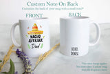 Nacho Average Dad - White Ceramic Mug - Inkpot