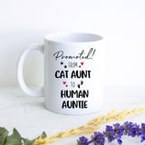 Promoted From Cat Aunt to Human Auntie - White Ceramic Mug