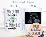 Only The Best Sisters Get Promoted to Auntie - White Ceramic Mug - Inkpot