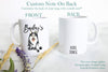 Personalized Husky Mom and Dad Individual or Mug Set - White Ceramic Custom Mug