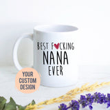 Best Fucking Nana - White Ceramic Mug - Inkpot