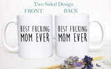 Best Fucking Mom Ever Gift #2 - White Ceramic Mug - Inkpot