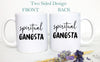 Spiritual Gangsta - White Ceramic Mug